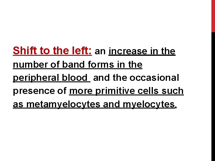 Shift to the left: an increase in the number of band forms in the