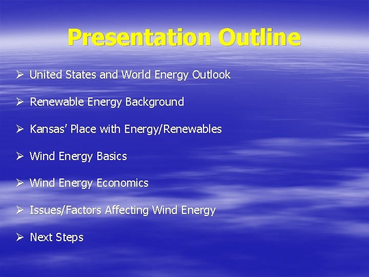 Presentation Outline Ø United States and World Energy Outlook Ø Renewable Energy Background Ø