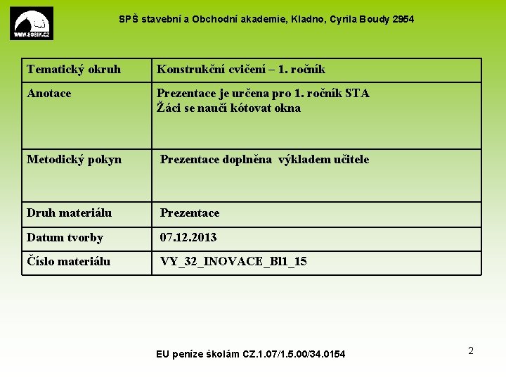 SPŠ stavební a Obchodní akademie, Kladno, Cyrila Boudy 2954 Tematický okruh Konstrukční cvičení –