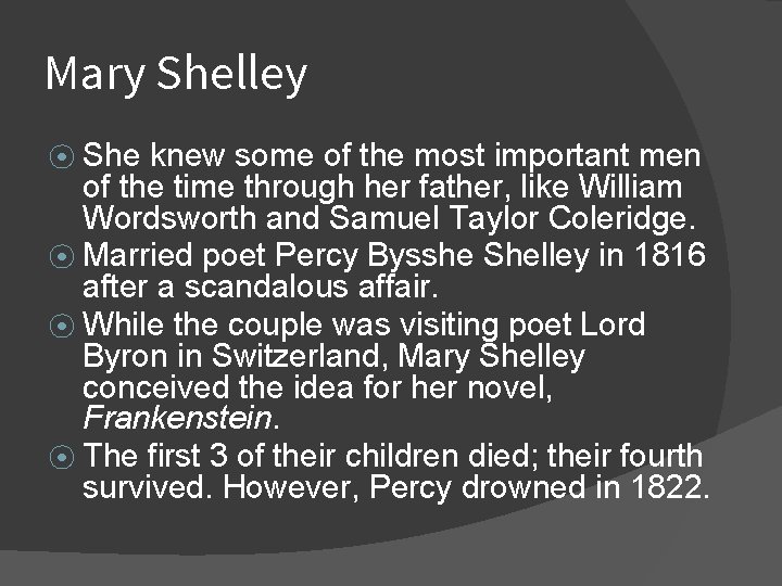 Mary Shelley ⦿ She knew some of the most important men of the time