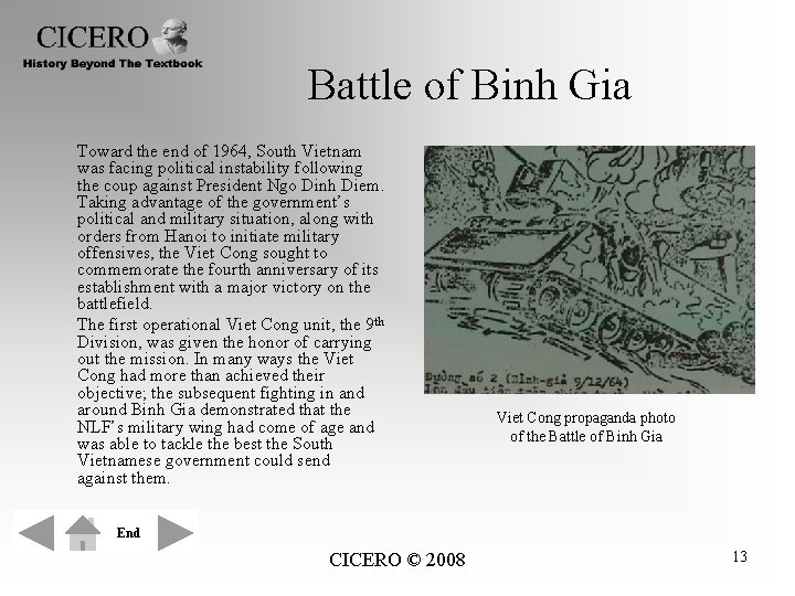 Battle of Binh Gia Toward the end of 1964, South Vietnam was facing political