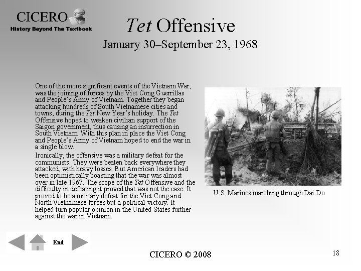 Tet Offensive January 30–September 23, 1968 One of the more significant events of the