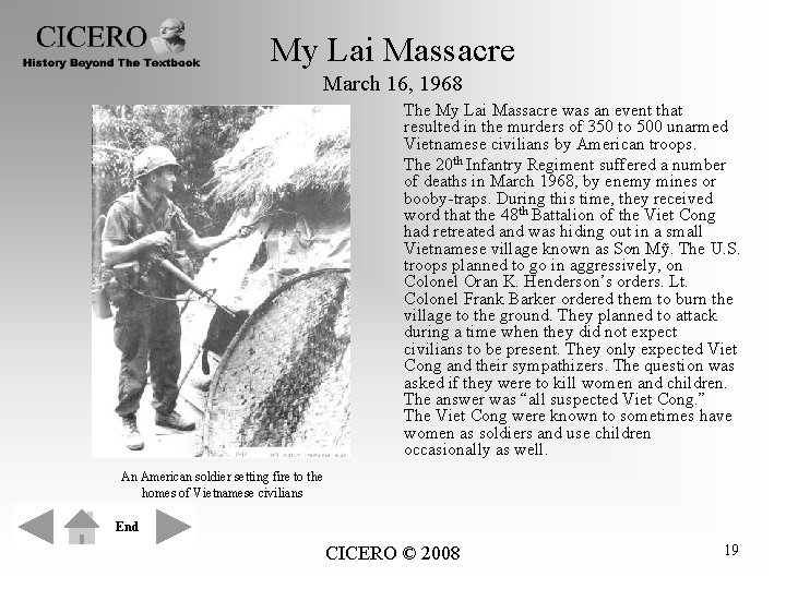 My Lai Massacre March 16, 1968 The My Lai Massacre was an event that