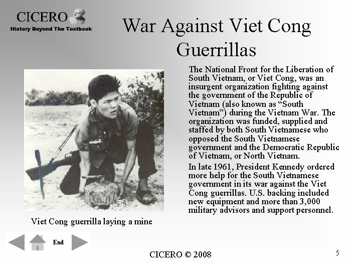 War Against Viet Cong Guerrillas The National Front for the Liberation of South Vietnam,