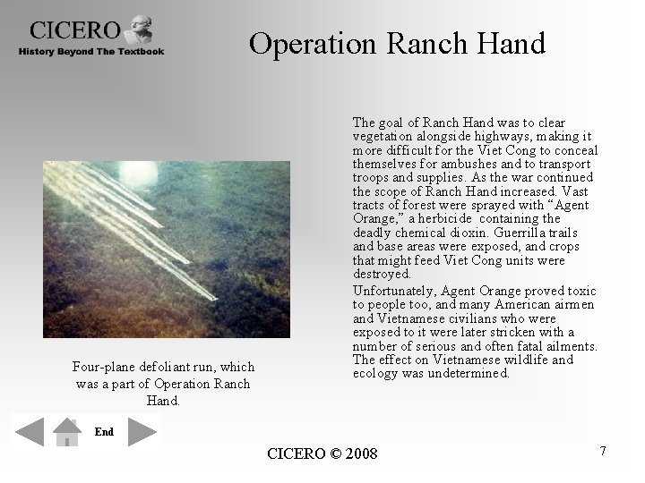 Operation Ranch Hand Four-plane defoliant run, which was a part of Operation Ranch Hand.