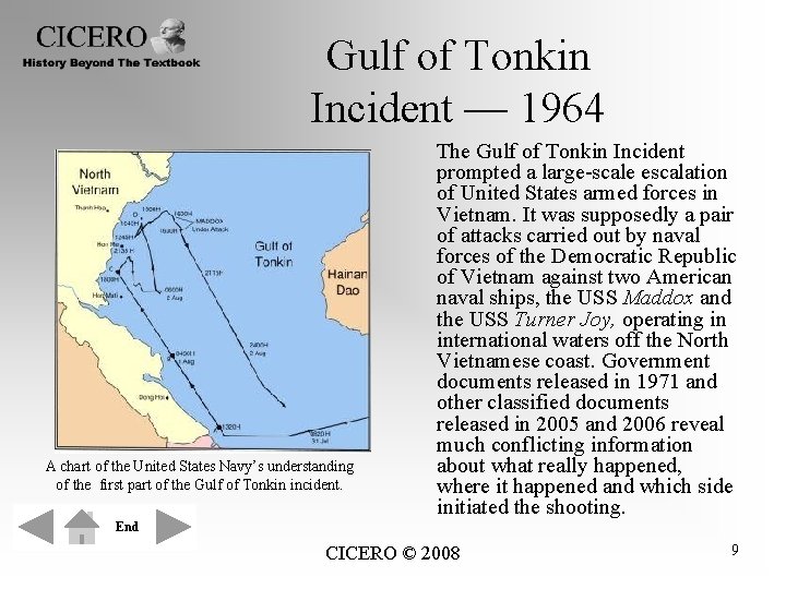 Gulf of Tonkin Incident — 1964 A chart of the United States Navy’s understanding