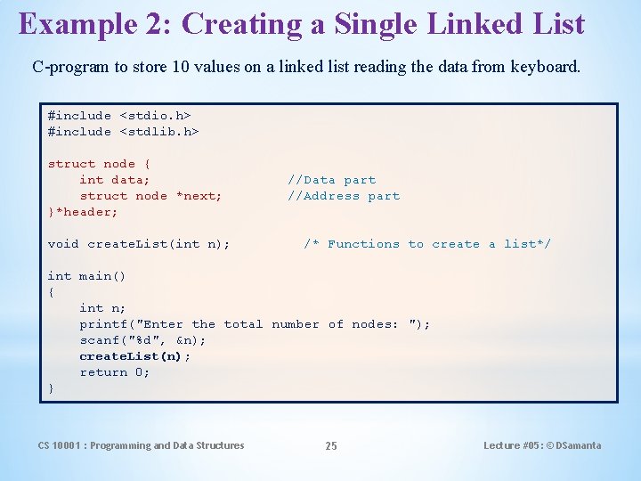 Example 2: Creating a Single Linked List C-program to store 10 values on a