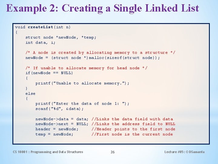 Example 2: Creating a Single Linked List void create. List(int n) { struct node
