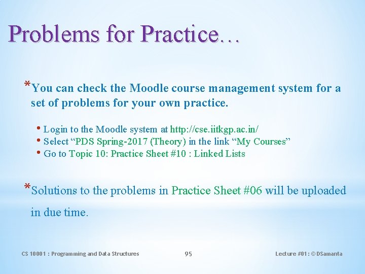 Problems for Practice… *You can check the Moodle course management system for a set