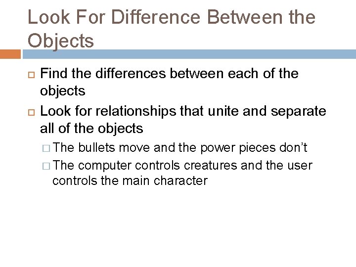 Look For Difference Between the Objects Find the differences between each of the objects