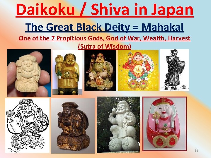 Daikoku / Shiva in Japan The Great Black Deity = Mahakal One of the