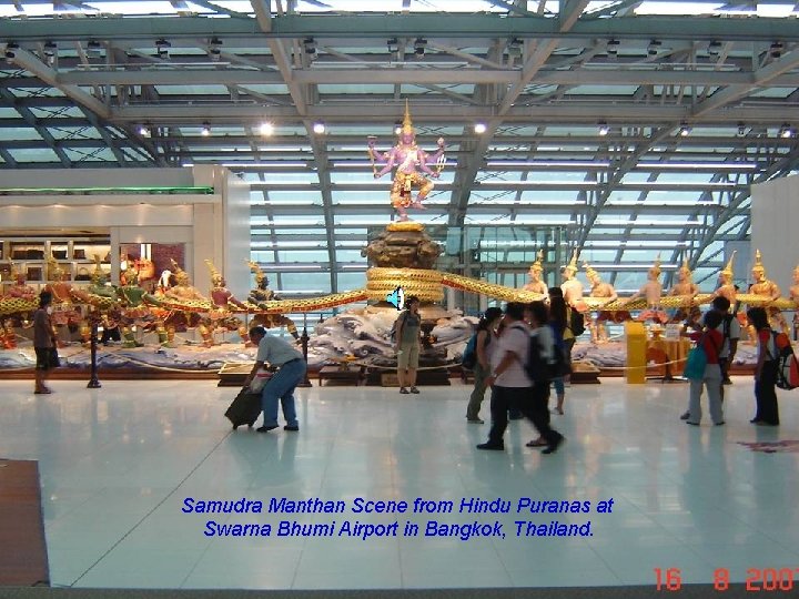 Hindu Imprints in Thailand Samudra Manthan Scene at Swarna Bhumi Intl Airport and Bangkok