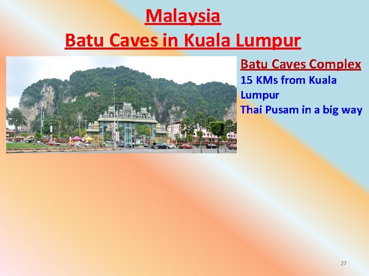 Malaysia Batu Caves in Kuala Lumpur Batu Caves Complex 15 KMs from Kuala Lumpur