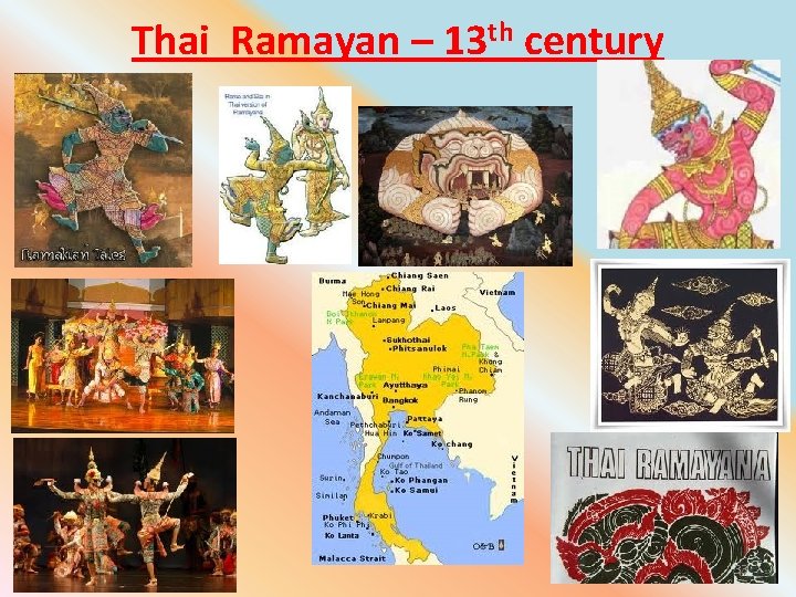 Thai Ramayan – 13 th century 33 