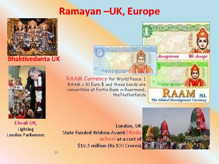 Ramayan –UK, Europe Bhaktivedanta UK RAAM Currency for World Peace. 1 RAAM = 10
