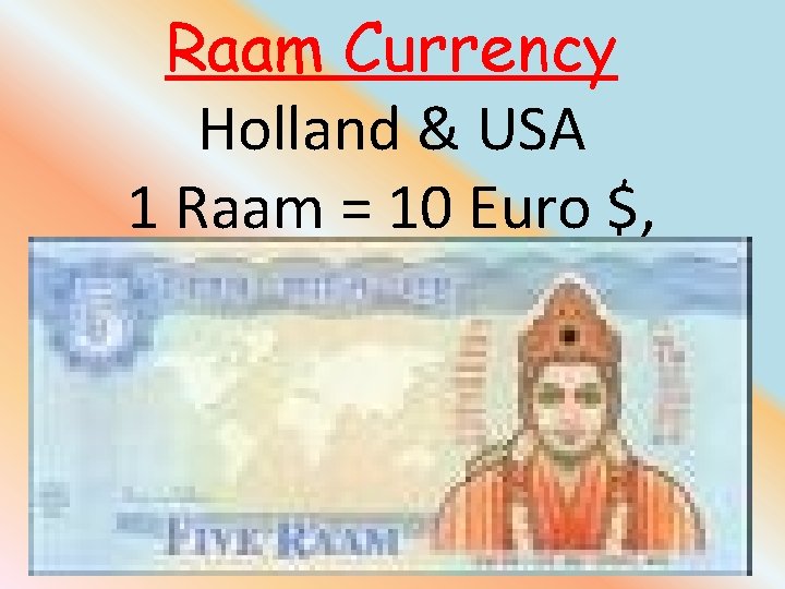 Raam Currency Holland & USA 1 Raam = 10 Euro $, Let Noble Thoughts