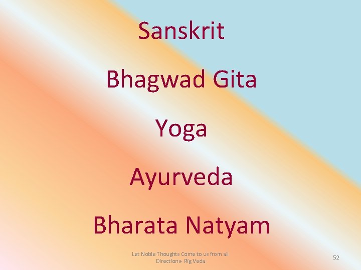 Sanskrit Bhagwad Gita Yoga Ayurveda Bharata Natyam Let Noble Thoughts Come to us from