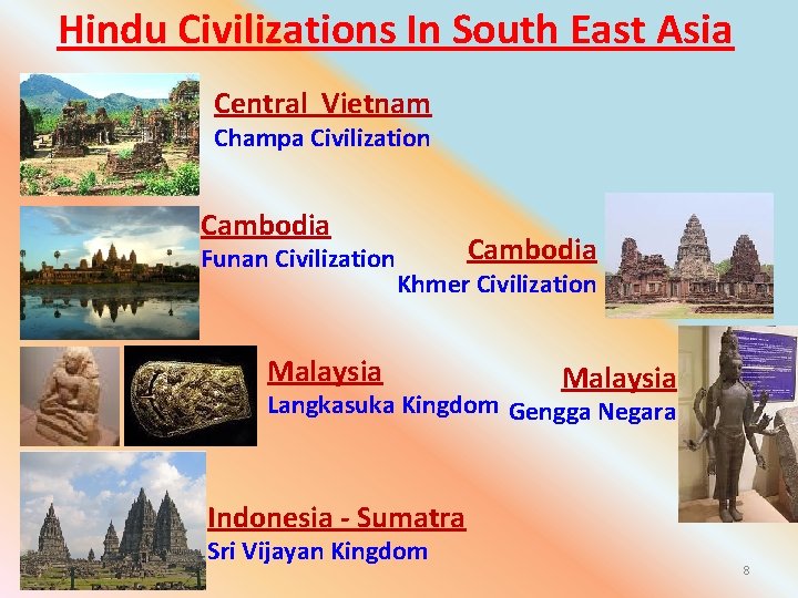 Hindu Civilizations In South East Asia Central Vietnam Champa Civilization Cambodia Funan Civilization Cambodia