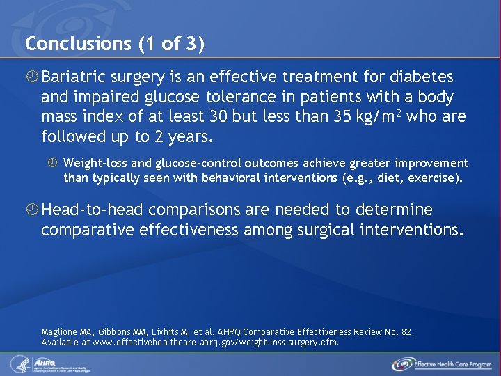 Conclusions (1 of 3) Bariatric surgery is an effective treatment for diabetes and impaired