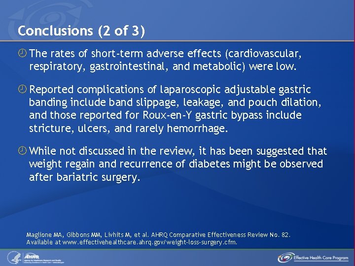 Conclusions (2 of 3) The rates of short-term adverse effects (cardiovascular, respiratory, gastrointestinal, and