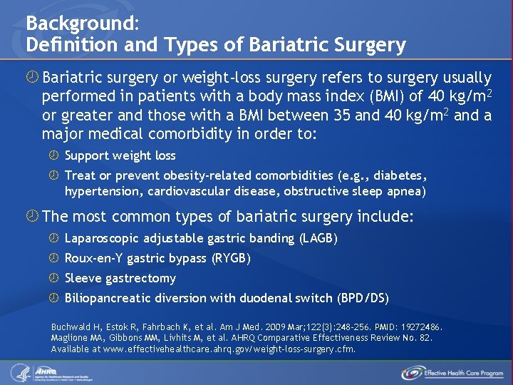 Background: Definition and Types of Bariatric Surgery Bariatric surgery or weight-loss surgery refers to