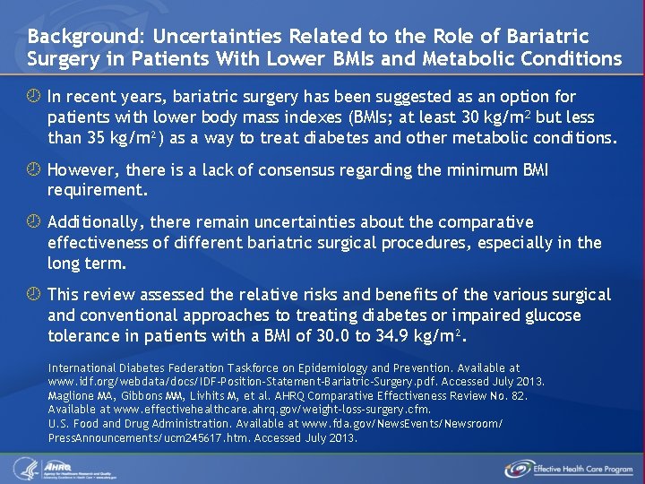 Background: Uncertainties Related to the Role of Bariatric Surgery in Patients With Lower BMIs