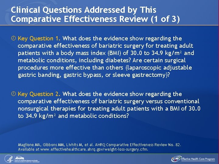 Clinical Questions Addressed by This Comparative Effectiveness Review (1 of 3) Key Question 1.