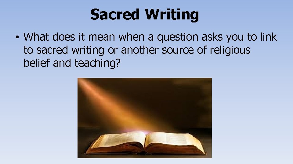 Sacred Writing • What does it mean when a question asks you to link