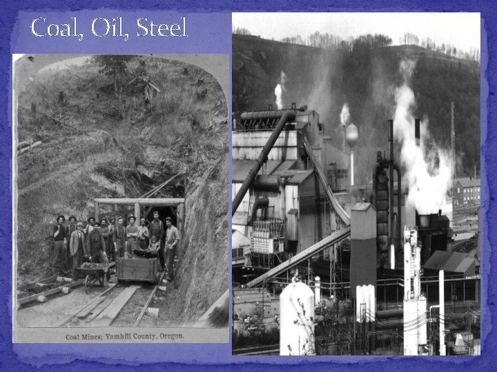 Coal, Oil, Steel 