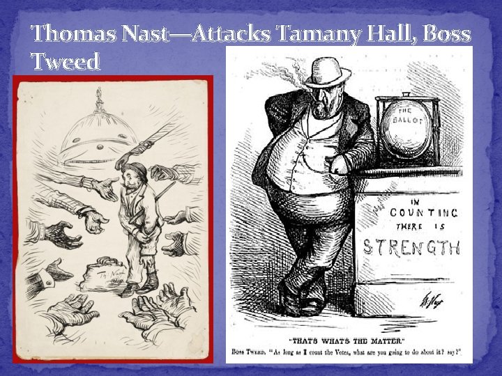 Thomas Nast—Attacks Tamany Hall, Boss Tweed 