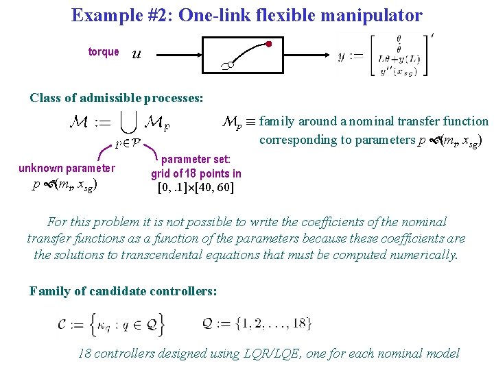Example #2: One-link flexible manipulator torque u Class of admissible processes: Mp ´ family