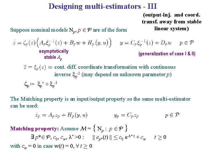 Designing multi-estimators - III Suppose nominal models Np, p 2 P are of the