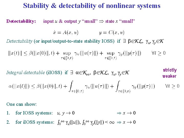 Stability & detectability of nonlinear systems Detectability: input u & output y “small” state