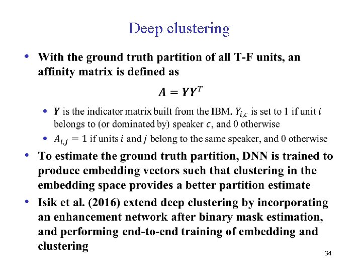 Deep clustering • 34 