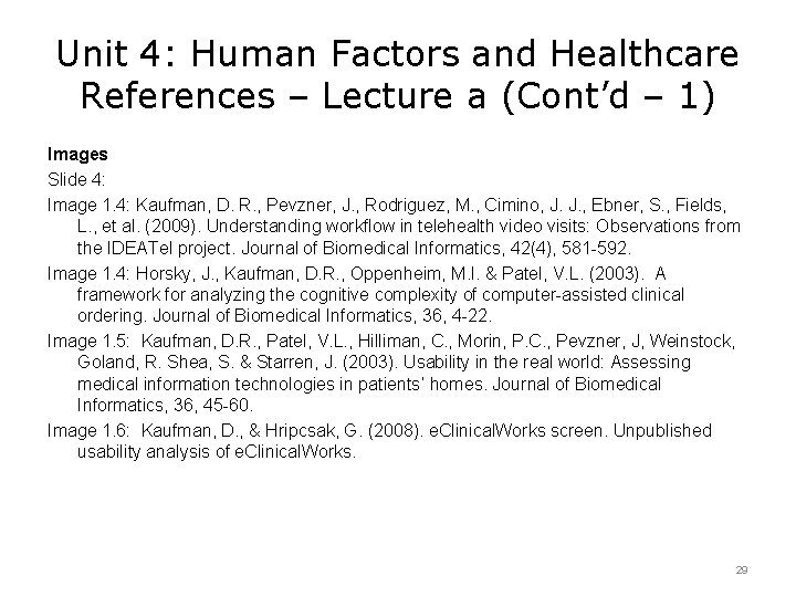 Unit 4: Human Factors and Healthcare References – Lecture a (Cont’d – 1) Images