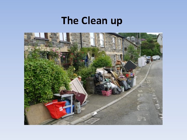 The Clean up 