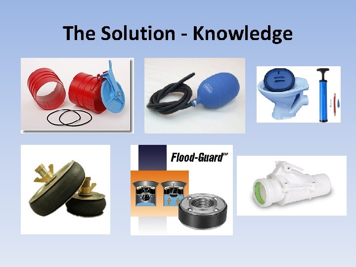 The Solution - Knowledge 