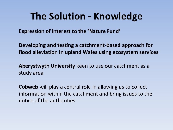 The Solution - Knowledge Expression of interest to the ‘Nature Fund’ Developing and testing