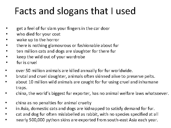 Facts and slogans that I used • • get a feel of fur slam