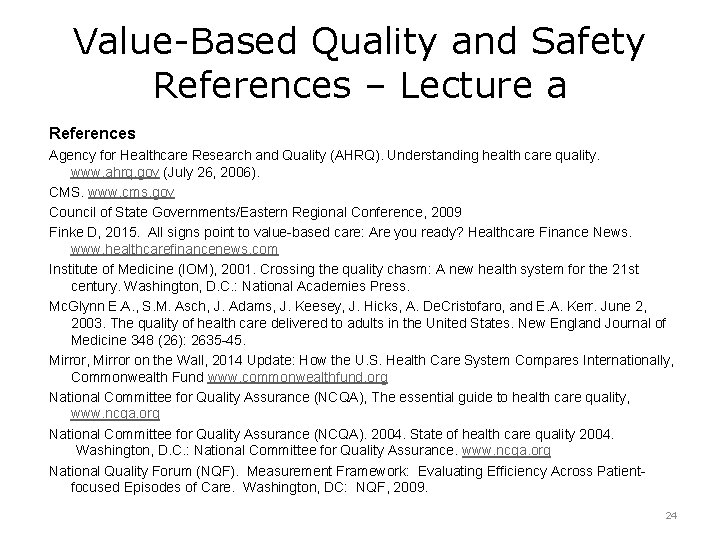 Value-Based Quality and Safety References – Lecture a References Agency for Healthcare Research and