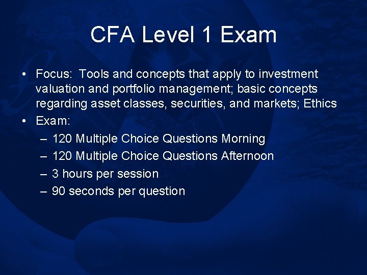 CFA Level 1 Exam • Focus: Tools and concepts that apply to investment valuation