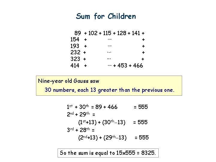 Sum for Children 89 154 193 232 323 414 + 102 + 115 +