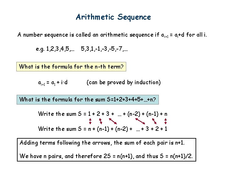 Arithmetic Sequence A number sequence is called an arithmetic sequence if a i+1 =