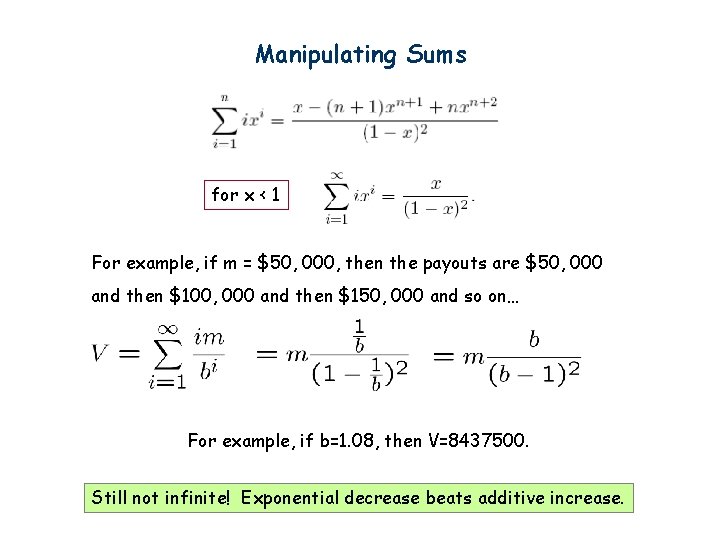 Manipulating Sums for x < 1 For example, if m = $50, 000, then