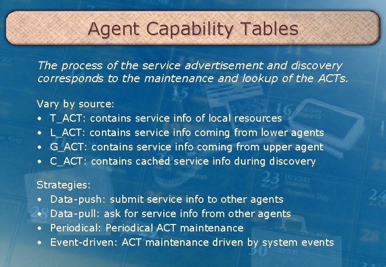 Agent Capability Tables The process of the service advertisement and discovery corresponds to the