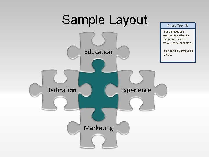 Sample Layout Puzzle Tool Kit These pieces are grouped together to make them easy