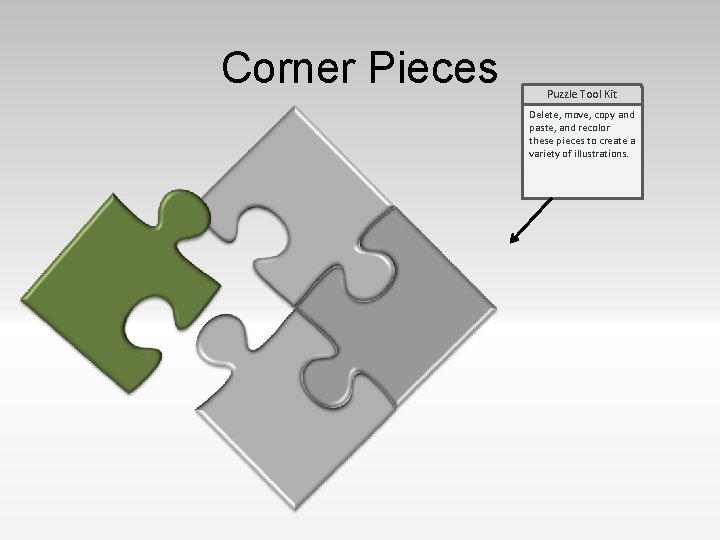 Corner Pieces Puzzle Tool Kit Delete, move, copy and paste, and recolor these pieces