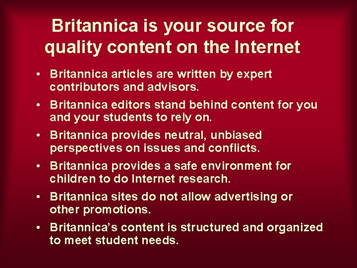 Britannica is your source for quality content on the Internet • Britannica articles are