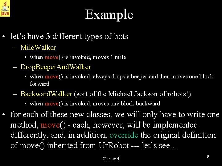 Example • let’s have 3 different types of bots – Mile. Walker • when