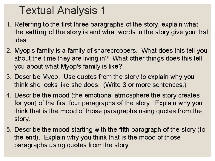 Textual Analysis 1 1. Referring to the first three paragraphs of the story, explain